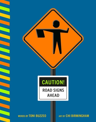 Caution! Road Signs Ahead by Buzzeo, Toni