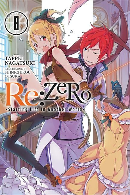 RE: Zero -Starting Life in Another World-, Vol. 8 (Light Novel) by Nagatsuki, Tappei