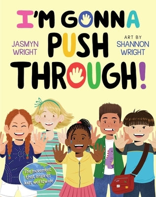 I'm Gonna Push Through! by Wright, Jasmyn