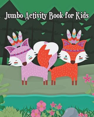 Jumbo Activity Book for Kids: Jumbo Coloring Book and Activity Book in One: Coloring, Mazes, Counting, Find 2 Same Pictures, Find The Differences Ga by Vivienne DeRosa