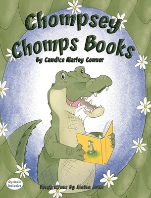 Chompsey Chomps Books by Marley Conner, Candice