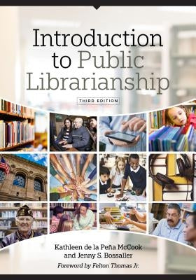 Introduction to Public Librarianship, Third Edition by de la Pe&#241;a McCook, Kathleen