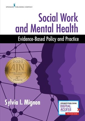 Social Work and Mental Health: Evidence-Based Policy and Practice by Mignon, Sylvia I.