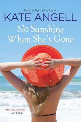 No Sunshine When She's Gone by Angell, Kate
