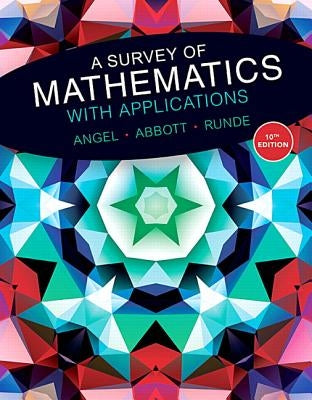 A Survey of Mathematics with Applications Plus Mylab Math Student Access Card -- Access Code Card Package [With Access Code] by Angel, Allen