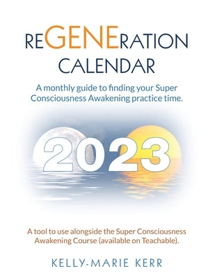 ReGENEration Calendar by Kerr, Kelly-Marie