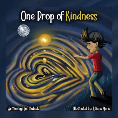 One Drop of Kindness by Kubiak, Jeff