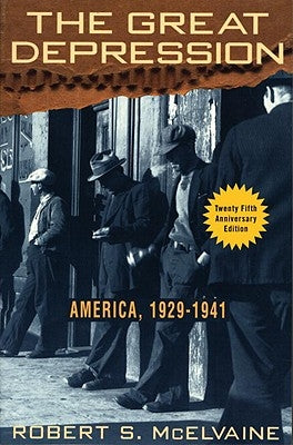 The Great Depression: America 1929-1941 by McElvaine, Robert S.