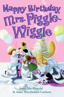 Happy Birthday, Mrs. Piggle-Wiggle by MacDonald, Betty