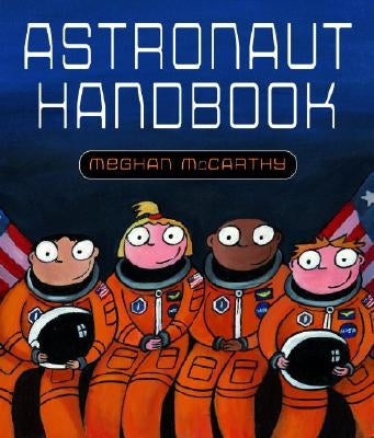 Astronaut Handbook by McCarthy, Meghan