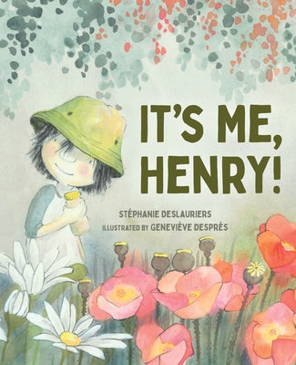 It's Me, Henry! by Deslauriers, St&#233;phanie