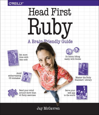 Head First Ruby: A Brain-Friendly Guide by McGavren, Jay