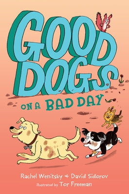 Good Dogs on a Bad Day by Wenitsky, Rachel