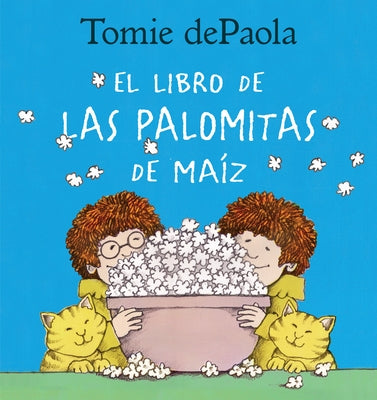 Libro de Las Palomitas de Maiz by dePaola, Tomie