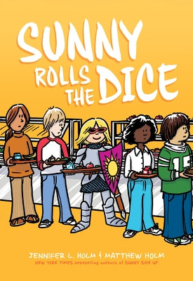 Sunny Rolls the Dice: A Graphic Novel (Sunny #3) by Holm, Jennifer L.