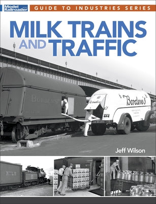 Milk Trains and Traffic by Wilson, Jeff