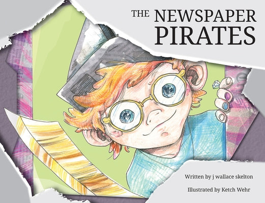 The Newspaper Pirates by Skelton, J. Wallace