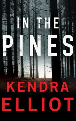 In the Pines by Elliot, Kendra