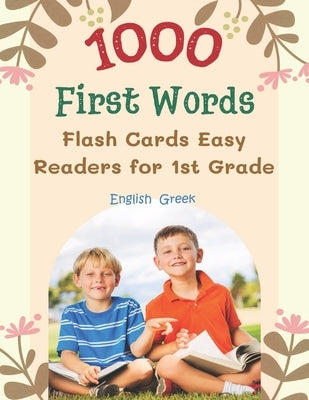 1000 First Words Flash Cards Easy Readers for 1st Grade English Greek: I can read books my first flashcards of full sight word list with pictures and by Kauffman, Lina