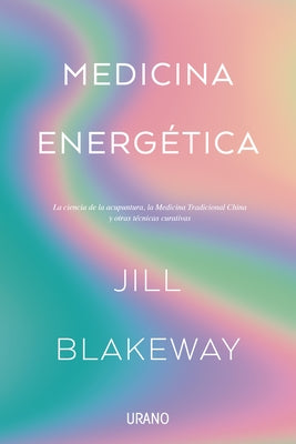 Medicina Energetica (Urano) by Blakeway, Jill