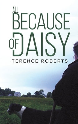 All Because of Daisy by Roberts, Terence