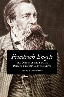 The Origin of the Family, Private Property and the State by Untermann, Ernest