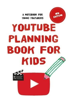 You Tube Planning Book For Kids: A notebook for young Youtubers by Amodio, Louise