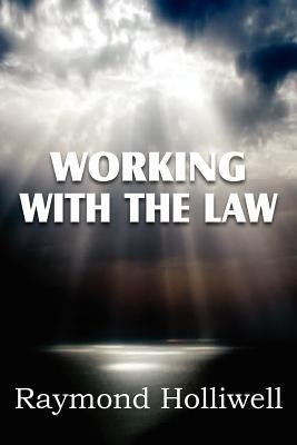 Working with the Law by Holliwell, Raymond