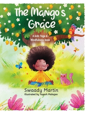 The Mango's Grace by Martin, Swaady