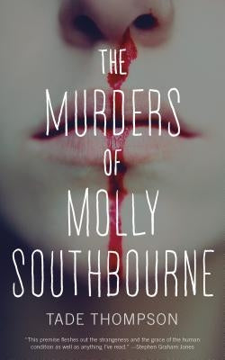 The Murders of Molly Southbourne by Thompson, Tade