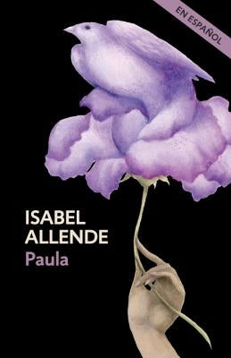 Paula(spanish Edition) by Allende, Isabel