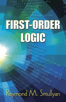First-Order Logic by Smullyan, Raymond M.