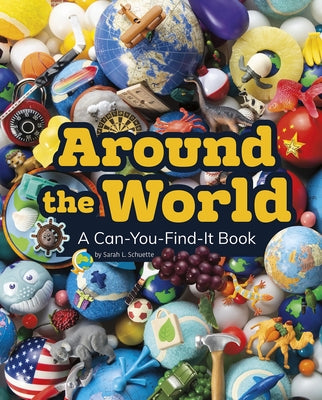 Around the World: A Can-You-Find-It Book by Schuette, Sarah L.