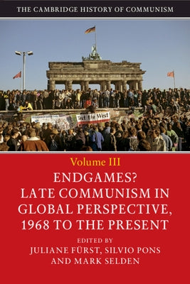 The Cambridge History of Communism by F&#252;rst, Juliane