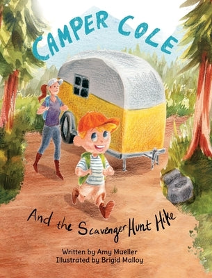 Camper Cole and the Scavenger Hunt Hike by Mueller, Amy E.