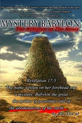 Mystery Babylon the religion of The Beast by Sha'ul, Rav