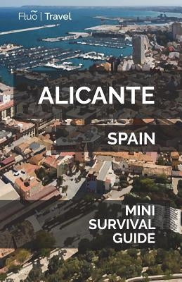 Alicante Mini Survival Guide by Hayes, Jan