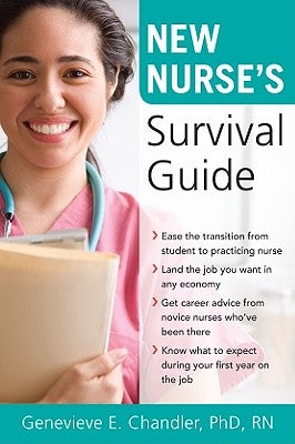 New Nurse's Survival Guide by Chandler, Genevieve