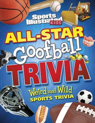 All-Star Goofball Trivia: Weird and Wild Sports Trivia by Chandler, Matt