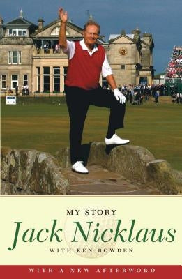 Jack Nicklaus: My Story by Nicklaus, Jack