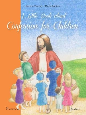 Little Book about Confession for Children by Tierney, Kendra