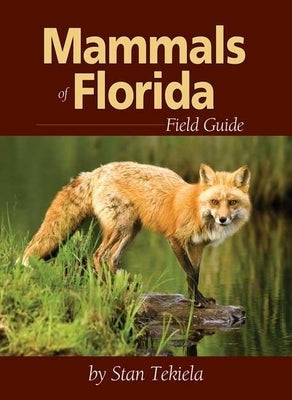 Mammals of Florida Field Guide by Tekiela, Stan