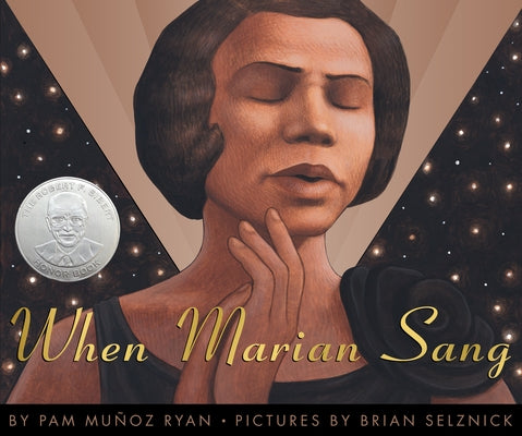 When Marian Sang: The True Recital of Marian Anderson: True Recital of Marian Anderson, the by Ryan, Pam Mu&#241;oz