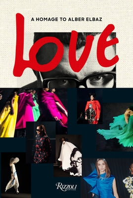 Love Brings Love: A Homage to Alber Elbaz by Az Factory