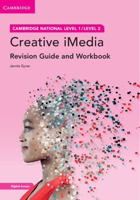 Cambridge National in Creative Imedia Revision Guide and Workbook with Digital Access (2 Years): Level 1/Level 2 [With eBook] by Eyres, Jennie