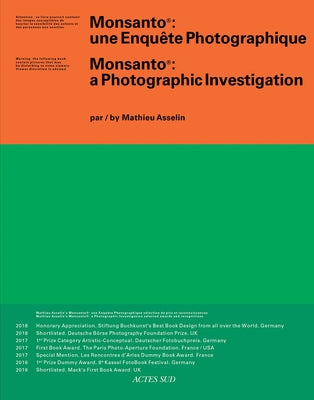 Mathieu Asselin: Monsanto: A Photographic Investigation by Asselin, Mathieu