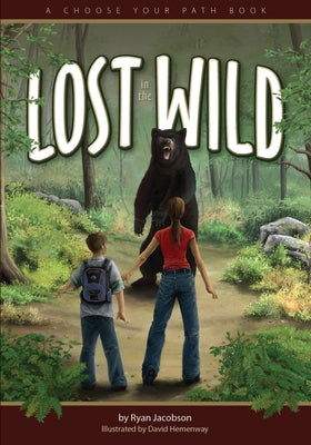 Lost in the Wild: A Choose Your Path Book by Jacobson, Ryan