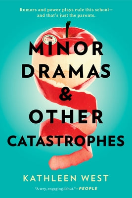 Minor Dramas & Other Catastrophes by West, Kathleen
