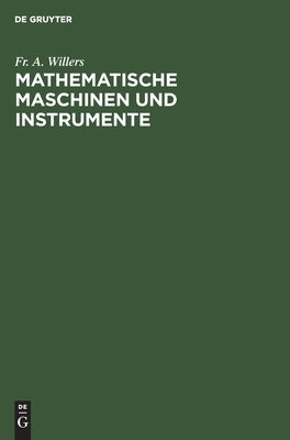 Mathematische Maschinen und Instrumente by Willers, A.