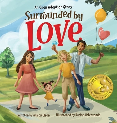 Surrounded by Love: An Open Adoption Story by Olson, Allison